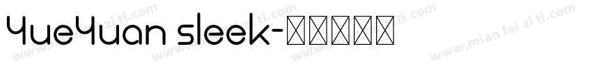 YueYuan sleek字体转换